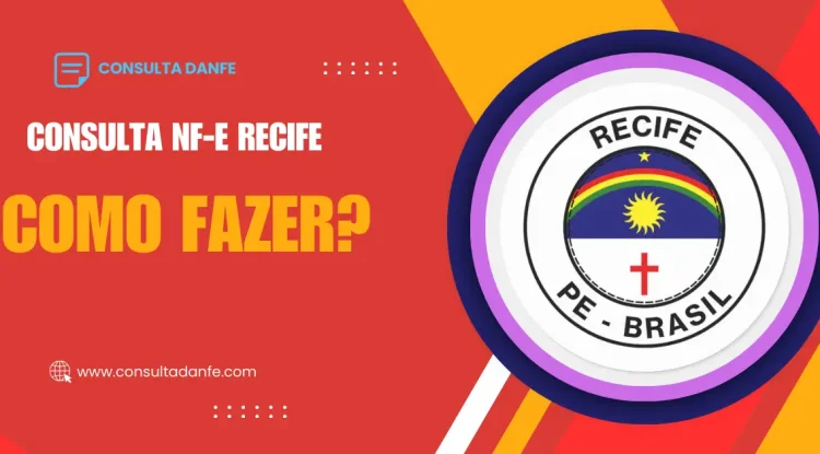 Consulta NFe Recife: Acesso Fácil e Dicas Úteis para Todos