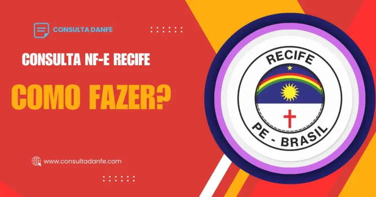 Consulta NFe Recife: Acesso Fácil e Dicas Úteis para Todos