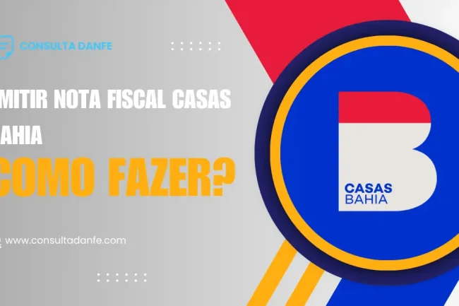 Emitir Nota Fiscal Casas Bahia: Processo e Requisitos