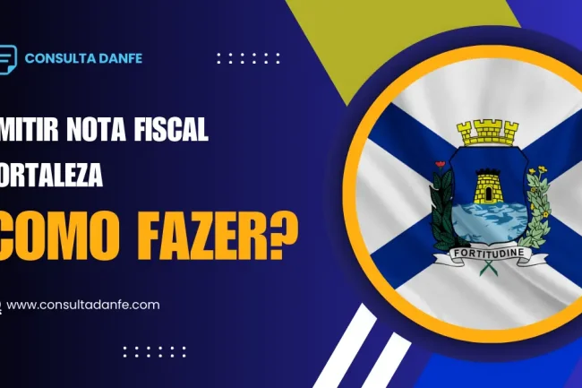 Emitir Nota Fiscal Fortaleza: Passo a Passo