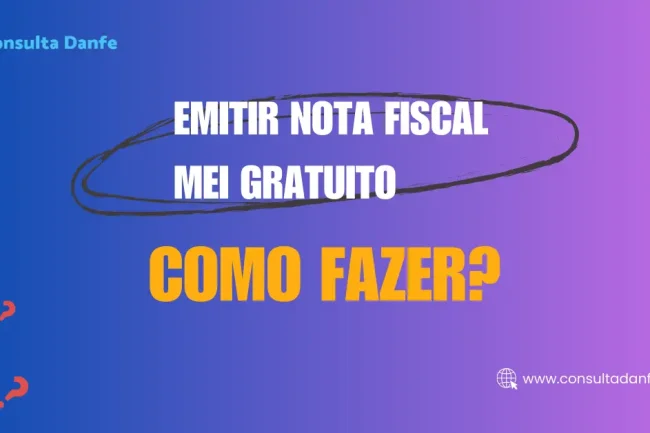 Emitir Nota Fiscal MEI Gratuito: Guia para Emissão sem Custos