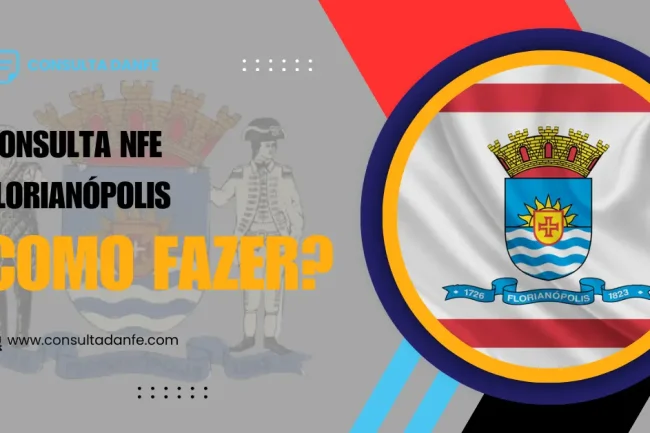 Consulta NFe Florianópolis: Visualize com Facilidade Agora