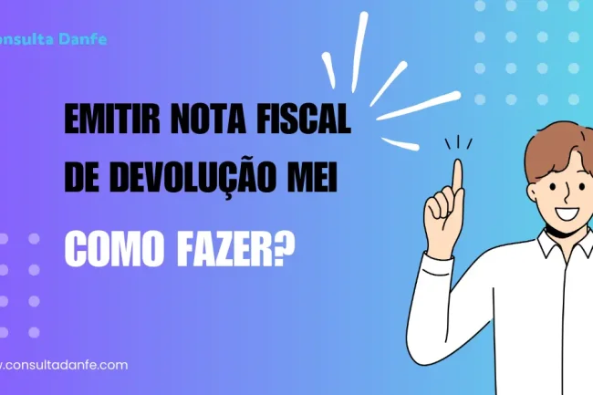 Emitir nota fiscal de devolução MEI: procedimento passo a passo