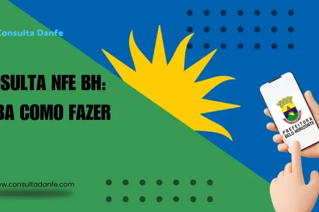 Consulta NFe BH: Seu guia para Belo Horizonte