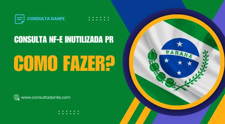 Consulta NFe Inutilizada PR: Tutorial Completo e Prático