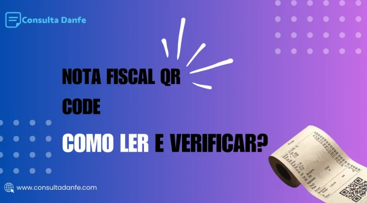 Nota Fiscal QR Code: Como Ler e Verificar