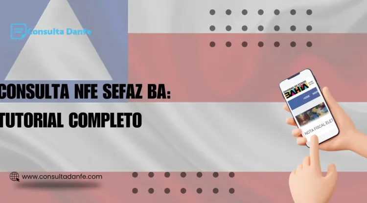 Consulta NFe SEFAZ BA: Tutorial Completo