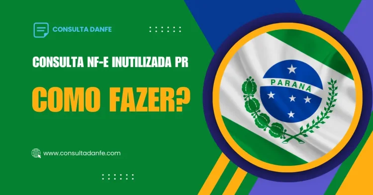 Consulta NFe Inutilizada PR: Tutorial Completo e Prático