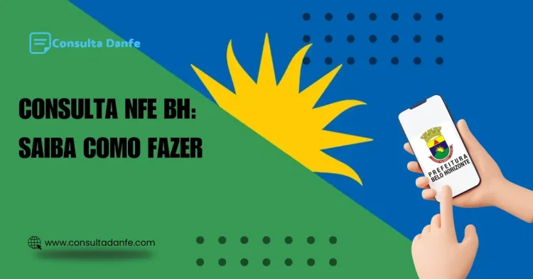 Consulta NFe BH: Seu guia para Belo Horizonte