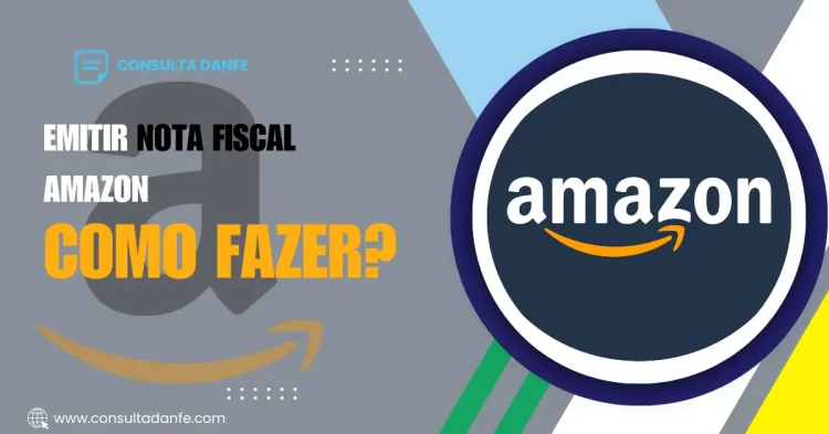 Emitir Nota Fiscal Amazon: Passos para Garantir sua Compra