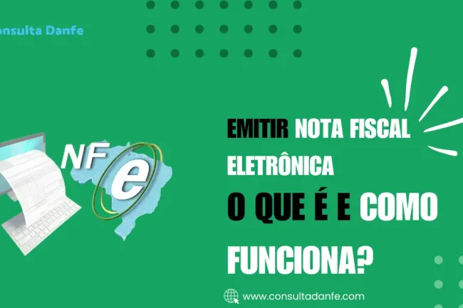 Emitir nota fiscal eletrônica o que é e como funciona