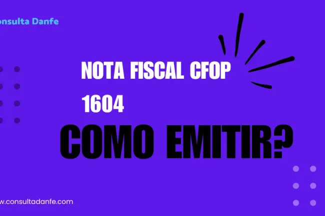 Como emitir nota fiscal CFOP 1604 corretamente