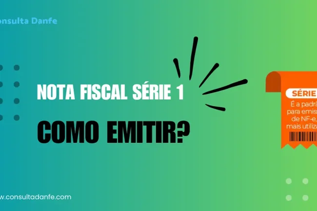 Como emitir nota fiscal série 1 de forma prática