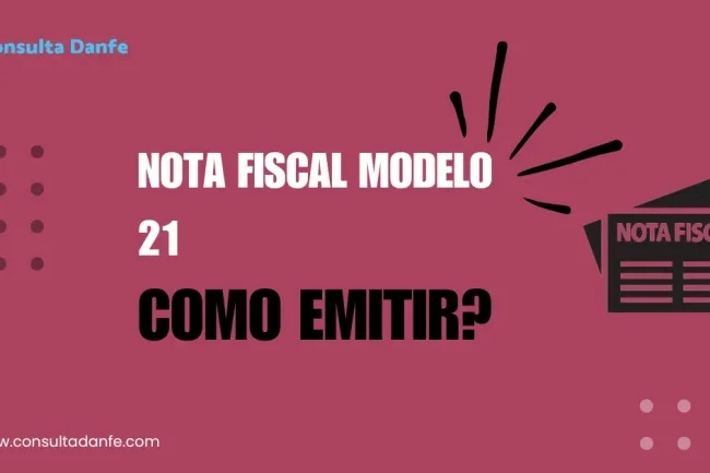 Emitir nota fiscal modelo 21: Guia rápido