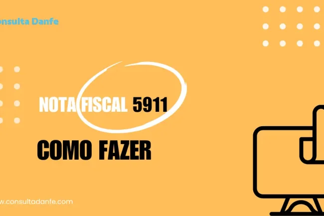 Emissão de nota fiscal 5911: Entenda os procedimentos
