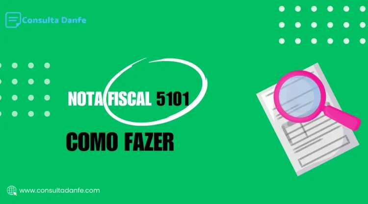 Emissão de nota fiscal 5101: Passo a passo para não errar