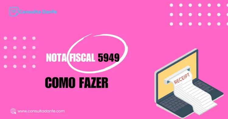 Emissão de nota fiscal 5949: Como proceder corretamente