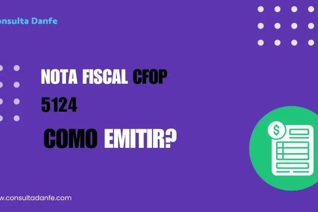 Como emitir Nota Fiscal CFOP 5124: Passo a passo completo