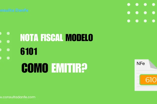 Emissão de Nota Fiscal 6101: Entenda o processo