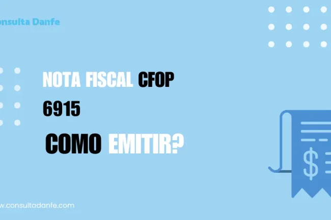 Como emitir Nota Fiscal CFOP 6915: Guia de emissão