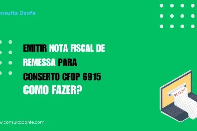 Emitir Nota Fiscal de Remessa para Conserto CFOP 6915: Procedimento Completo
