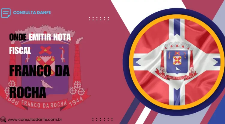 Emitir Nota Fiscal Franco da Rocha: Guia de Emissão