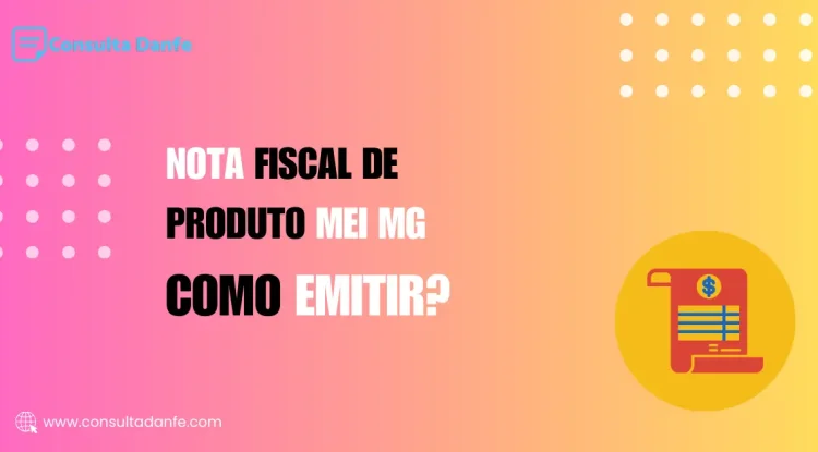 Emitir Nota Fiscal de Produto MEI MG: Guia para Microempreendedores