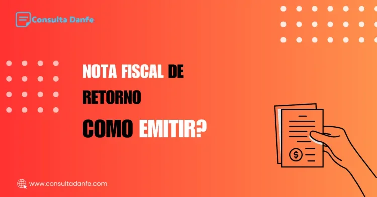 Emitir Nota Fiscal de Retorno: Instruções e requisitos