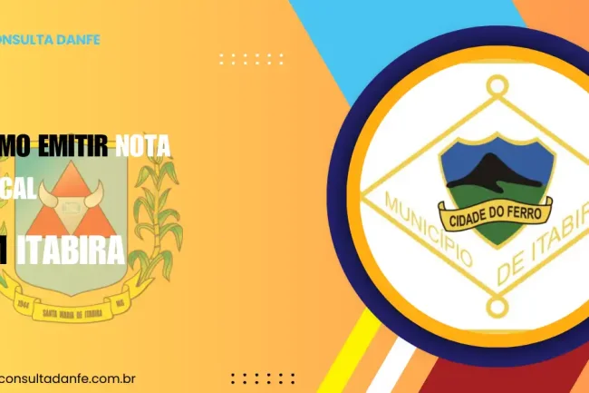 Emitir nota fiscal Itabira: Passo a passo para empresas e autônomos