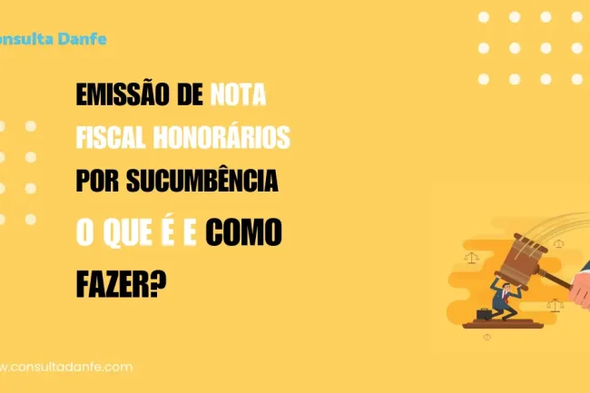 Emissão nota fiscal honorários de sucumbência: procedimentos e importância para advogados