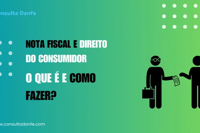 Nota Fiscal e Direito do Consumidor: Entenda seus direitos