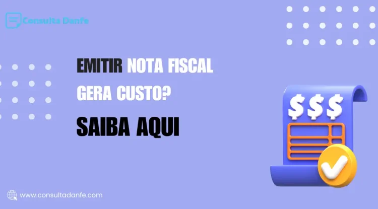 Emitir nota fiscal gera custo? Descubra taxas e isenções