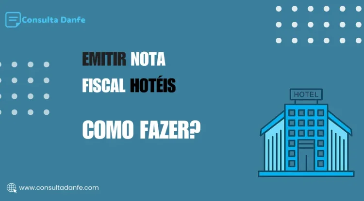 Como emitir nota fiscal hotéis: Guia para emissão correta no setor hoteleiro