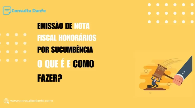 Emissão nota fiscal honorários de sucumbência: procedimentos e importância para advogados