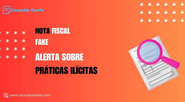 Emitir Nota Fiscal Fake: Alerta sobre Práticas Ilícitas