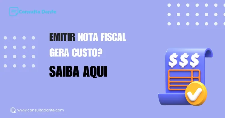 Emitir nota fiscal gera custo? Descubra taxas e isenções