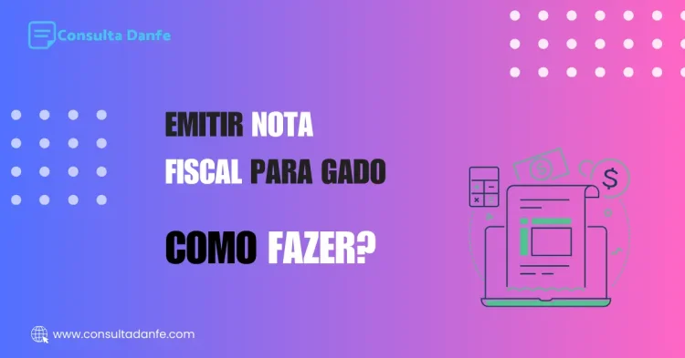 Emitir nota fiscal gado: Regras e exigências para comercialização de animais