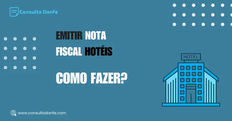 Como emitir nota fiscal hotéis: Guia para emissão correta no setor hoteleiro