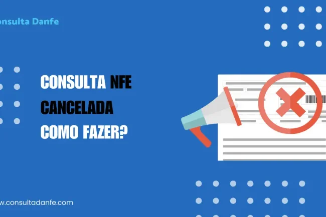 Consulta NFe cancelada: Como identificar e próximos passos