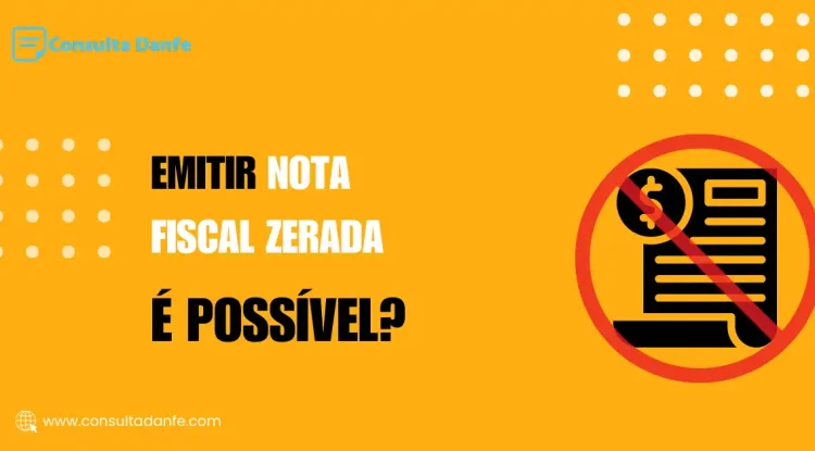 Posso Emitir Nota Fiscal Zerada? Implicações e Considerações