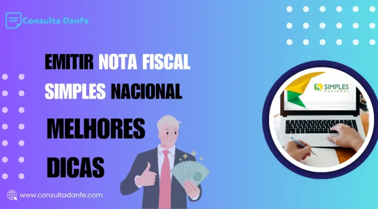 Emitir Nota Fiscal Simples Nacional: Dicas para Pequenas Empresas