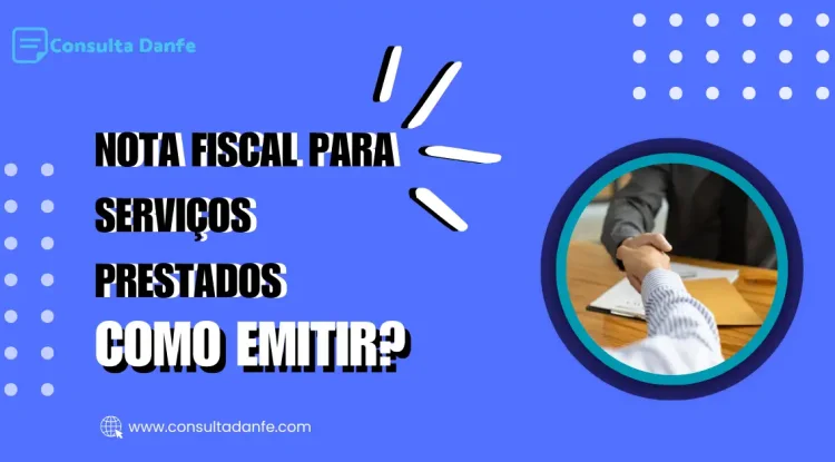 Como emitir corretamente a nota fiscal para serviços prestados