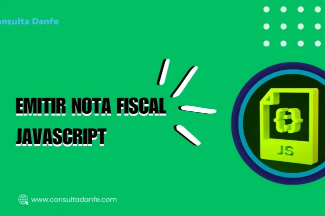 Emitir nota fiscal JavaScript: Como integrar emissão de NF-e em projetos web