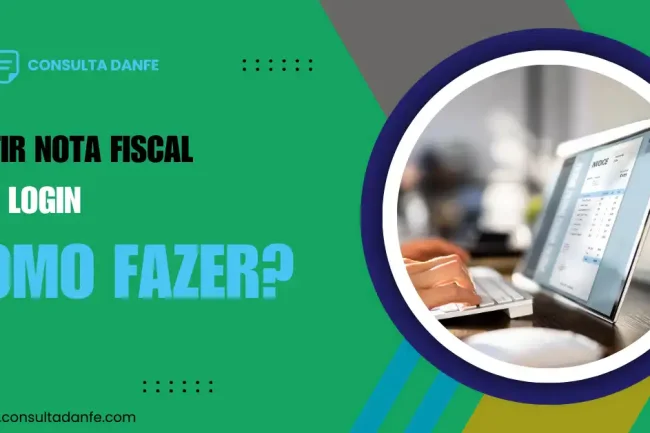 Emitir Nota Fiscal com Login: Como Acessar e Utilizar a Plataforma