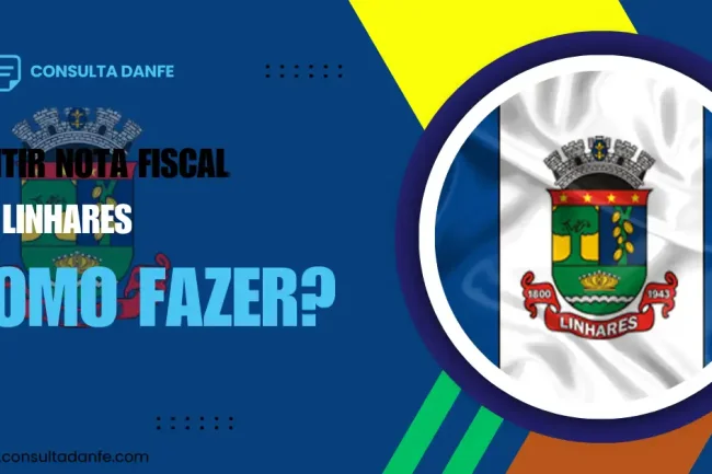 Emitir nota fiscal em Linhares - ES: Tudo o que você precisa saber