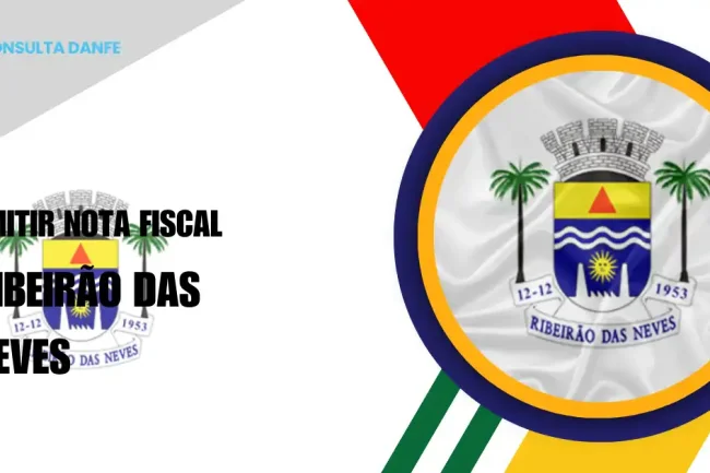 Emitir Nota Fiscal Ribeirão das Neves: Passo a Passo para Empresas e MEIs