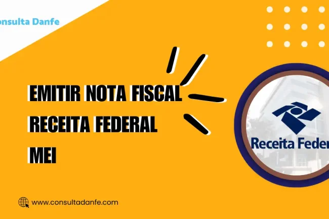 Emitir Nota Fiscal Receita Federal MEI: Tudo o Que Você Precisa Saber