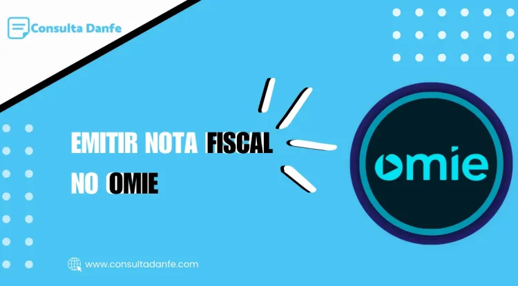 Emitir Nota Fiscal no Omie: Guia de Uso da Plataforma
