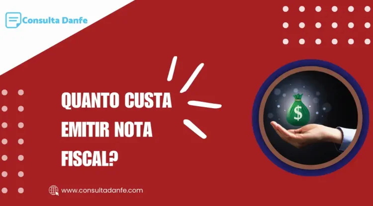 Quanto custa emitir nota fiscal? Quais são as taxas?