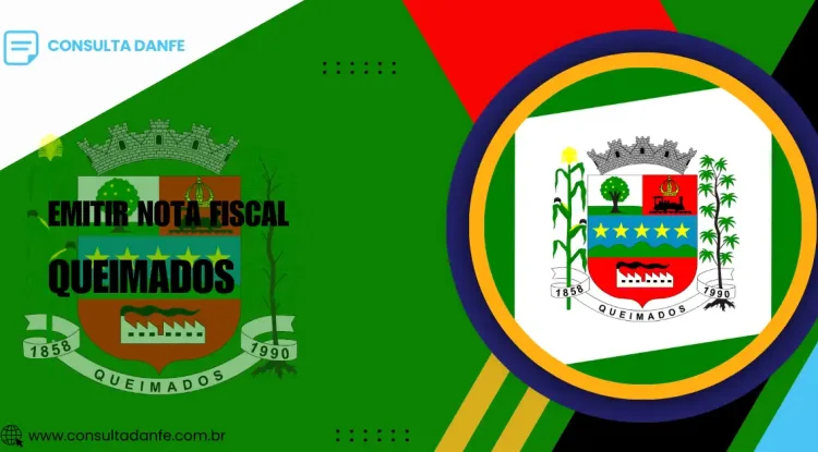 Emitir Nota Fiscal em Queimados: Como Realizar o Procedimento Corretamente
